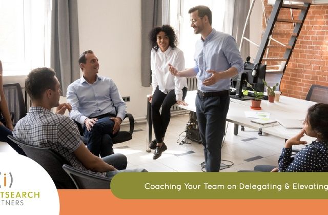 Coaching Your Team on Delegating & Elevating Tasks